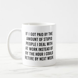 Om jag Har Betalat med mängden stupida människor l Kaffemugg