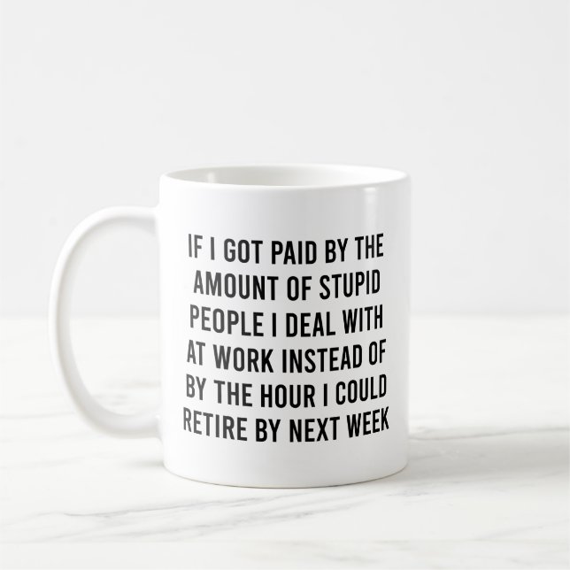 Om jag Har Betalat med mängden stupida människor l Kaffemugg (Vänster)