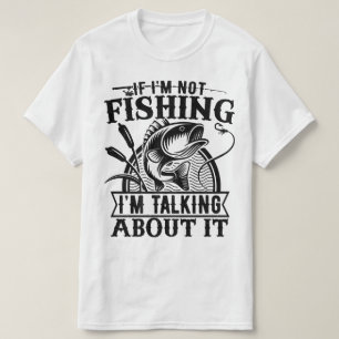 Om jag inte fiskar Resa Älskare Fars dag T Shirt