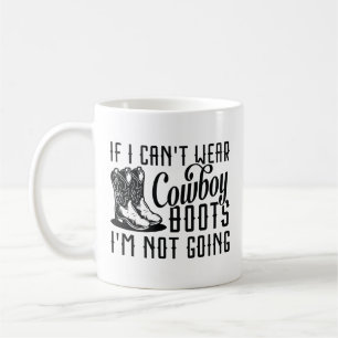 Om jag inte kan Bära Cowboy Boots så går jag inte Kaffemugg