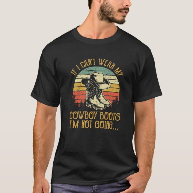 Om jag inte kan Bära mina CowboyBoots, så ska jag  T Shirt (Framsida)
