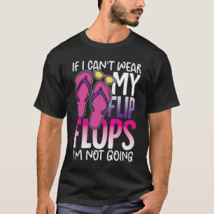 Om jag inte kan Bära mitt Flinflip flops så går ja T Shirt