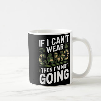 Om jag inte kan ha på mig kamouflage så åker jag i kaffemugg