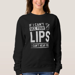 Om jag inte kan se dina läppar kan jag inte höra d t shirt