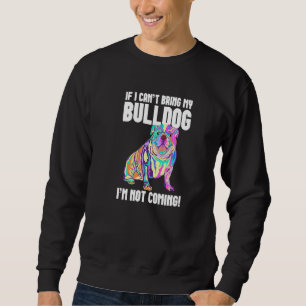 Om jag inte kan ta med mig bulldog, så kommer jag lång ärmad tröja