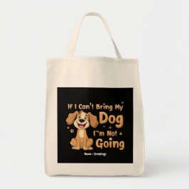 Om jag inte kan ta med min Hund, så går jag inte m Tygkasse