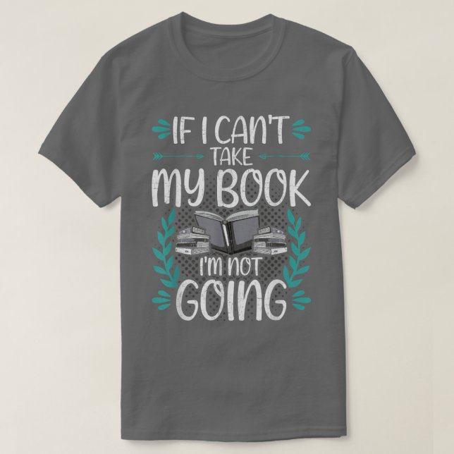 Om jag inte kan ta min Bok Bok Älskare T Shirt (Design framsida)