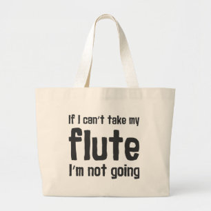 Om jag inte kan ta min Flute, så går jag inte Jumbo Tygkasse