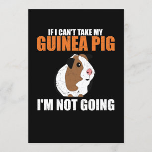 Om jag inte kan ta min Guinea Gris, så går jag int Inbjudningar