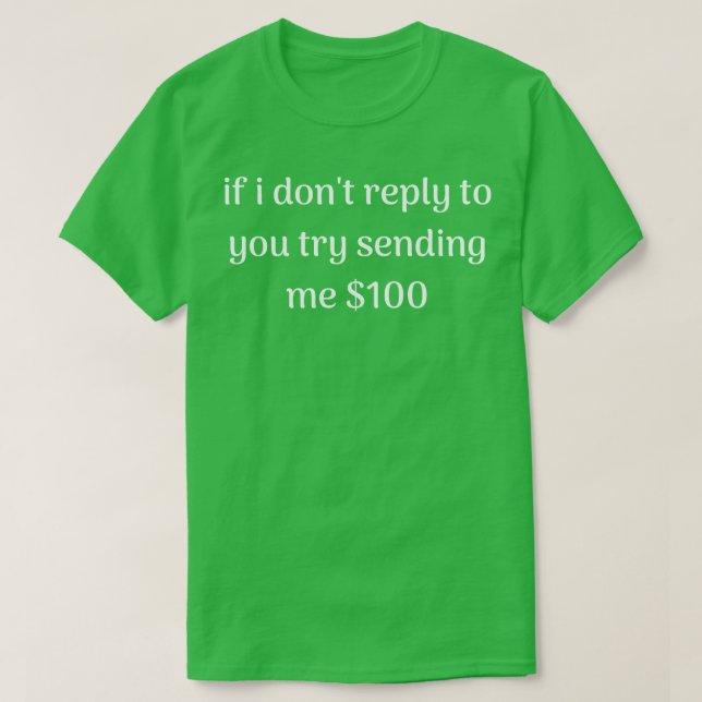 Om jag inte svarar dig, försök skicka mig t shirt (Design framsida)