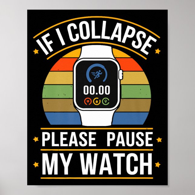 Om jag kollapsar vänligen pausa min klocka, Löpare Poster (Framsidan)
