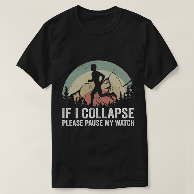 Om jag kollapsar, vänta med att se skeppet Maratho T Shirt (Design framsida)
