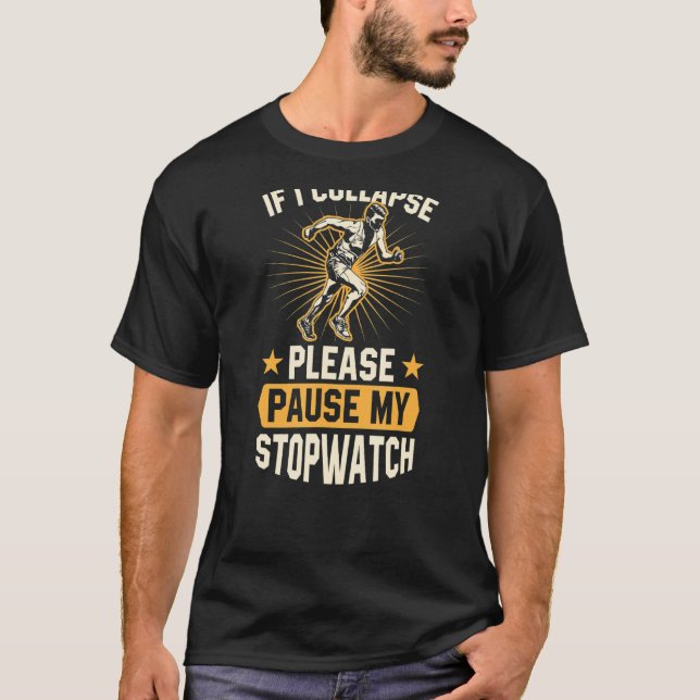 Om jag komprimerar, pausa min stoppur som körs 3 t shirt (Framsida)