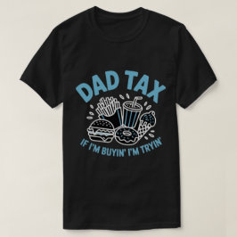 Om jag köper så smakar jag | Rolig Pappa Skatt T Shirt