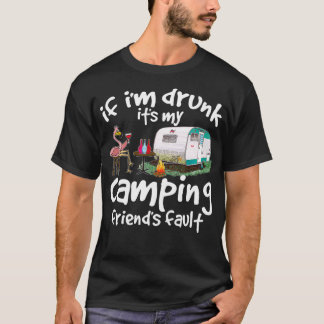 Om jag kör min Camping Friends Fault Fla Fla T Shirt
