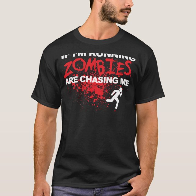 Om jag kör Zombies jagar mig T Shirt (Framsida)