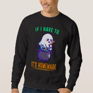 Om jag måste röra det är Homemade Sarcastic Joke S Lång Ärmad Tröja