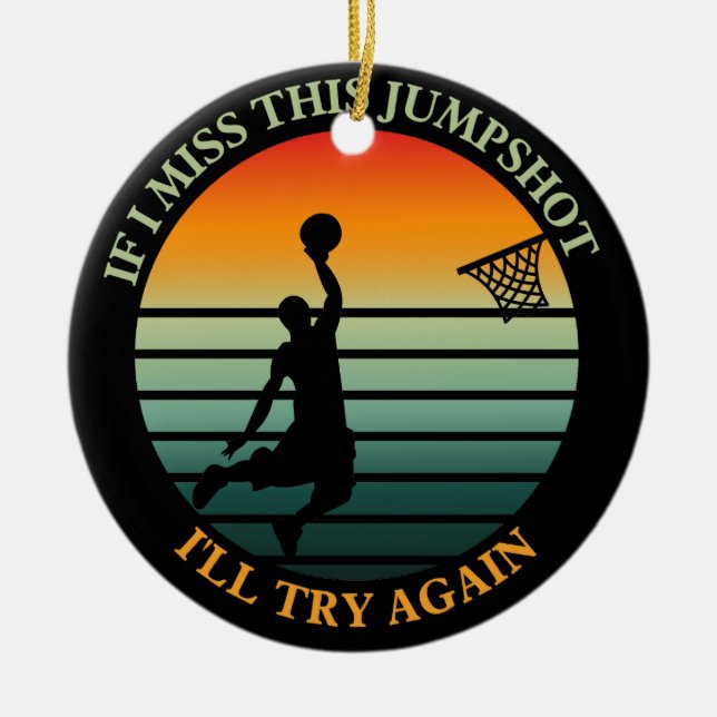 Om jag missar den här hoppskjutningen försöker jag julgransprydnad keramik (Framsidan)