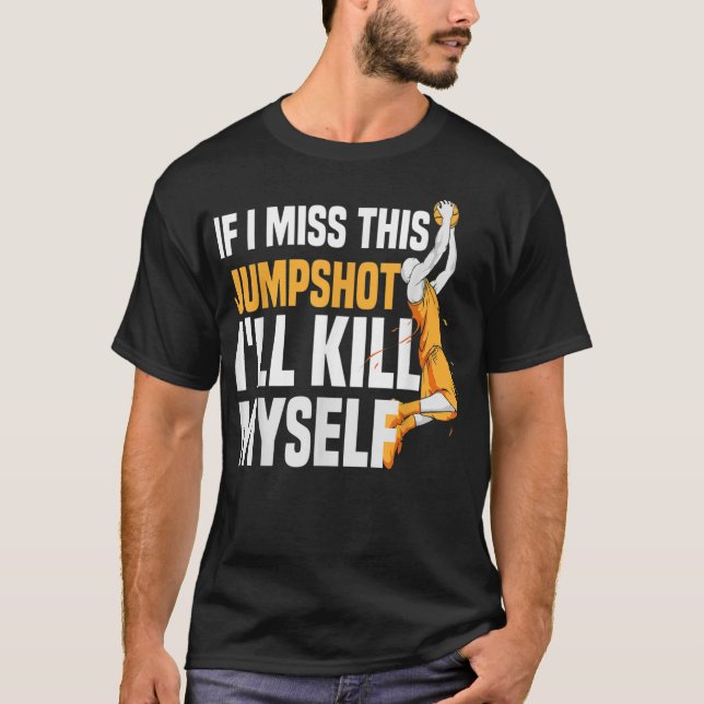 Om jag missar detta skott så dödar jag mig själv t shirt (Framsida)