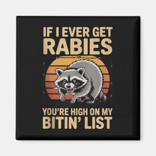 Om jag någon gång får Rabies, är du och#39;är höga Magnet