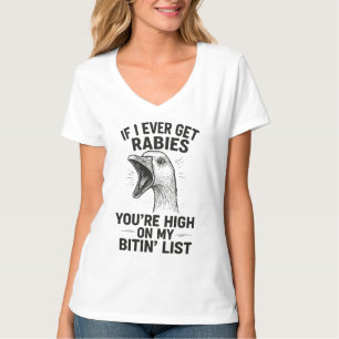 Om jag någon gång får Rabies Goose - Lustigt Arg A T Shirt