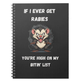 Om jag någonsin får Rabies är du hög på min BITIN- Anteckningsbok