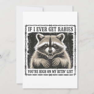 Om jag någonsin får rabies är du högt på min bitli inbjudningar