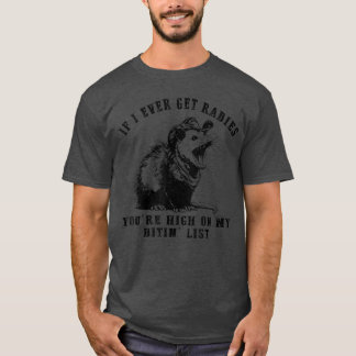 OM JAG NÅGONSIN FÅR Rabies Är DU HÖGT PÅ MIN BITLI T Shirt