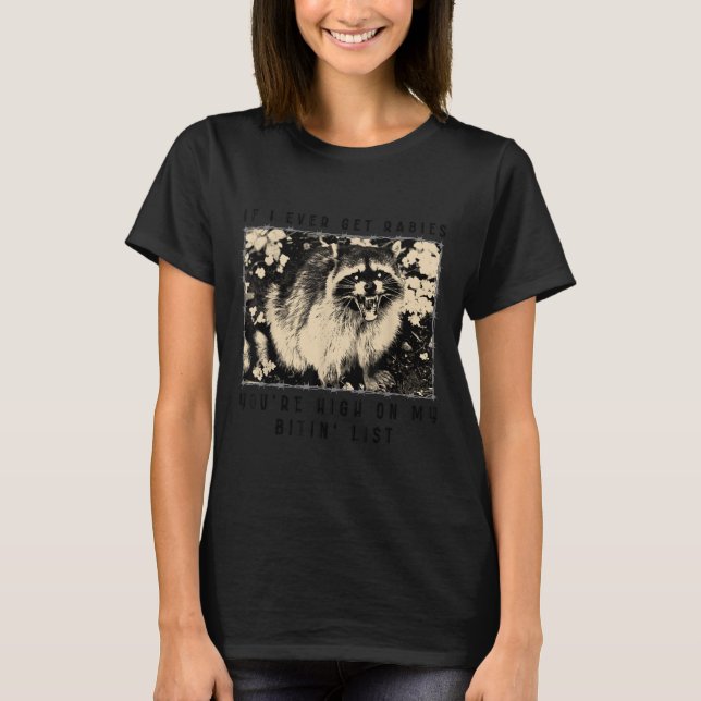 Om jag någonsin får rabies, så är du hög på min bi t shirt (Framsida)