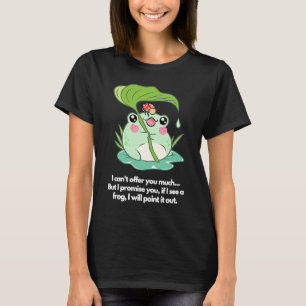 Om jag ser en groda, så vill jag påpeka det t shirt