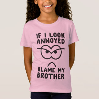 Om jag ser förargad, klandra min broder t shirt