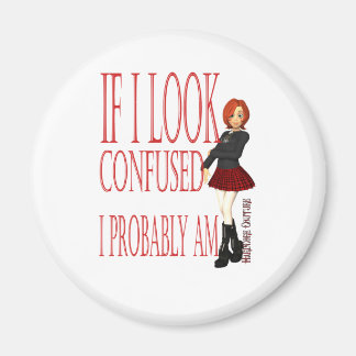 Om jag ser förvirrad ut är jag förmodligen magnet