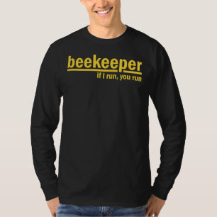 Om jag Springa dig Springa biodlare Apiarist Honun T Shirt