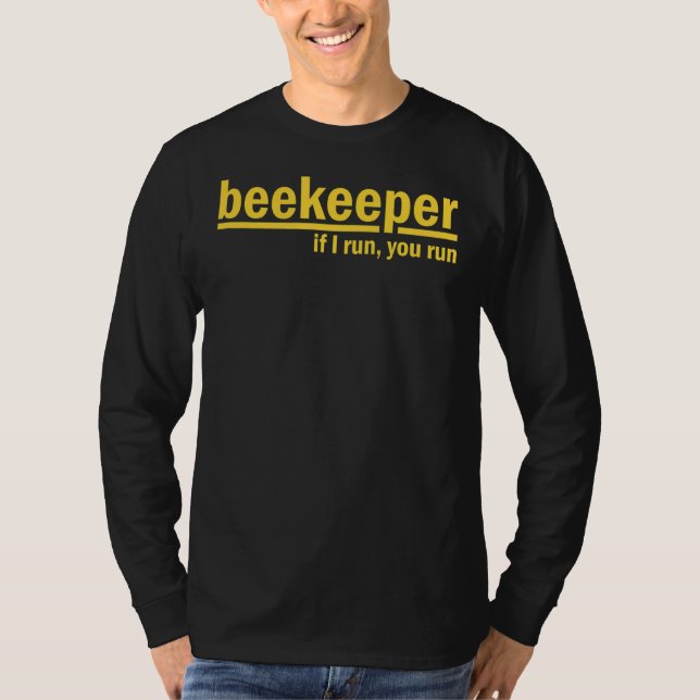 Om jag Springa dig Springa biodlare Apiarist Honun T Shirt (Framsida)