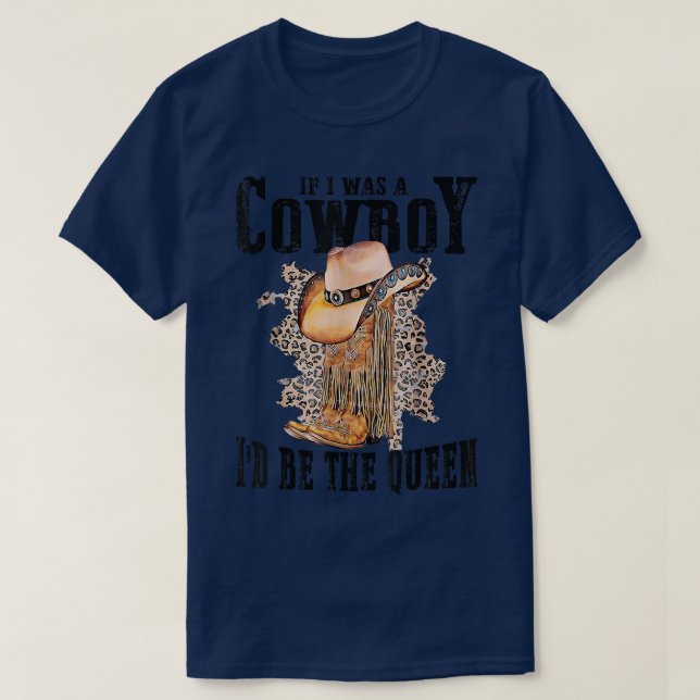 Om jag var en cowboy-ID, var drottningen Cowboyboo T Shirt (Design framsida)