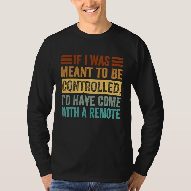 Om jag var menad att kontrolleras hade jag kommit  t shirt (Framsida)