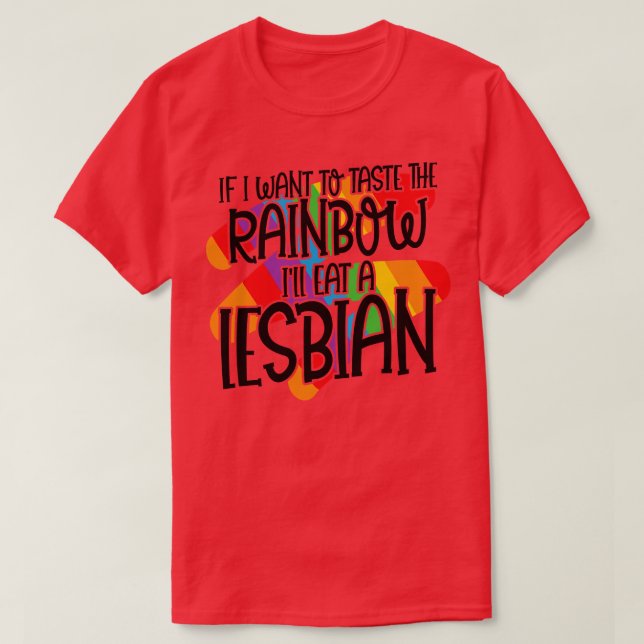 Om jag vill smaka Rainbow LGBT-gendernas ekvivalen T Shirt (Design framsida)