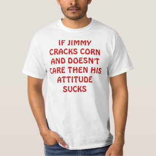 OM JIMMYSPRICKOR KONSERVERAR OCH, ATT BRY SIG INTE TEE SHIRT