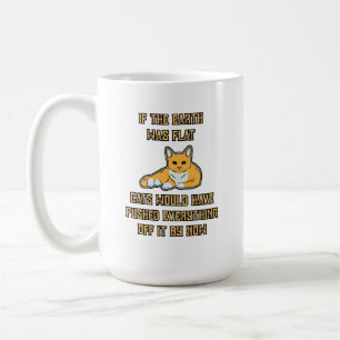 Om jorden var platta katter, ta bort allt. kaffemugg