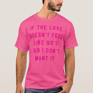 Om Kärlek inte känns som 90:s RB, så gör jag det i T Shirt