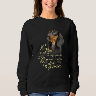 Om Kärlek kunde ha hållit dig här, Dachshund Wiene T Shirt