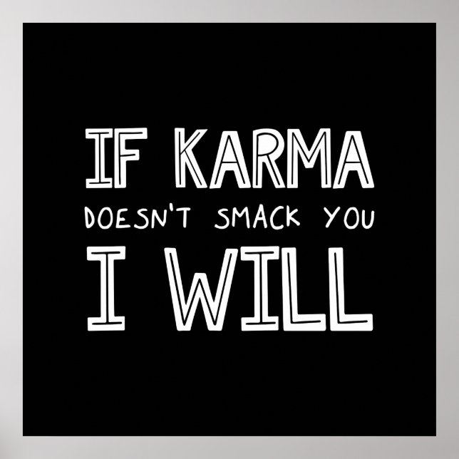 Om Karma inte smetar ut dig kommer jag... Poster (Framsidan)