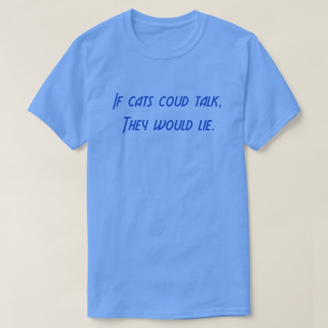 Om katter kunde prata tee shirt (Design framsida)