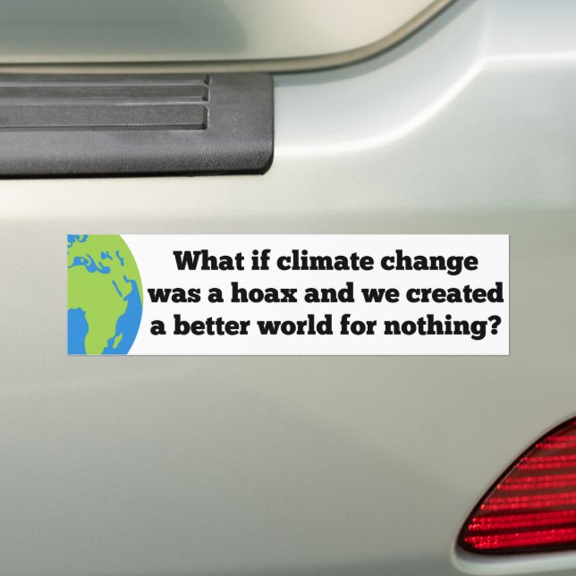 Om klimatförändringen var ett hoax Skapade bättre  Bildekal (På Bil)