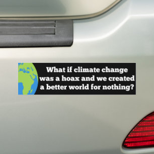 Om klimatförändringen var ett hoax Skapade bättre  Bildekal