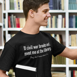 Om krig bryter ut, träffa mig vid bibliotek. t shirt