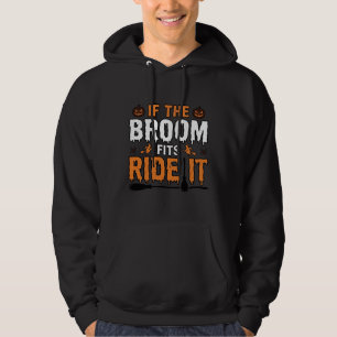 Om kvasten passar, rid den Halloween-häxa Tröja De Hoodie