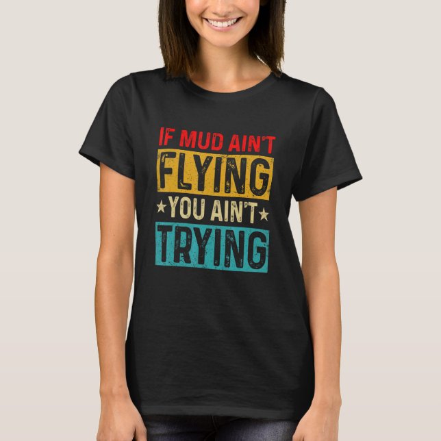 Om Lera inte flyger, försöker du inte köra Retro M T Shirt (Framsida)