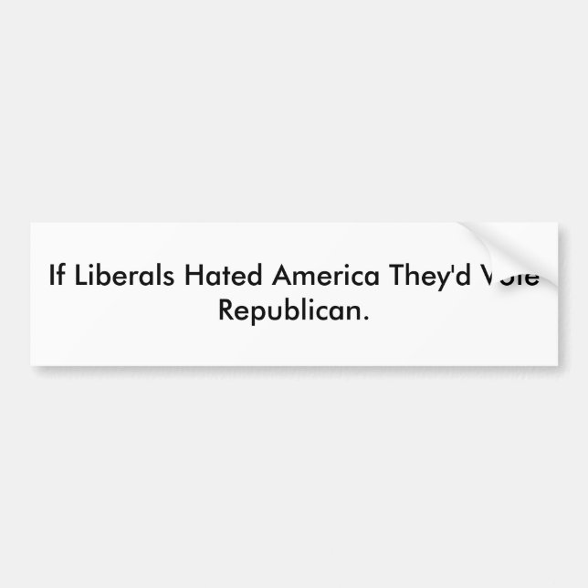 Om liberal person hatade Amerika som de skulle, Bildekal (Framsidan)