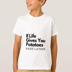 Om Life Ge är en potatis, gör en latke T Shirt